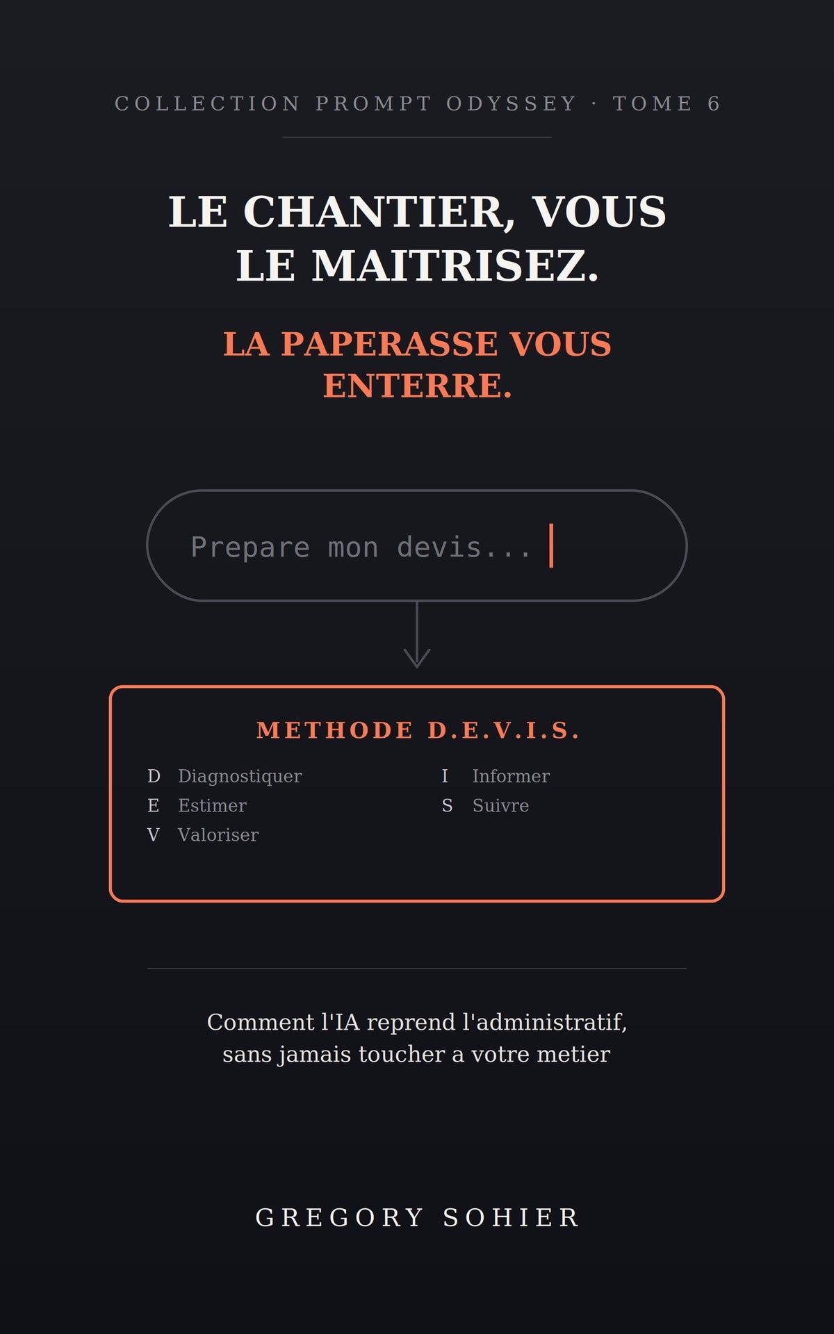 Le chantier, vous le maîtrisez